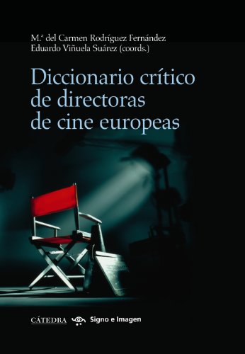 Imagen de archivo de DICCIONARIO CRTICO DE DIRECTORAS DE CINE EUROPEAS. a la venta por KALAMO LIBROS, S.L.