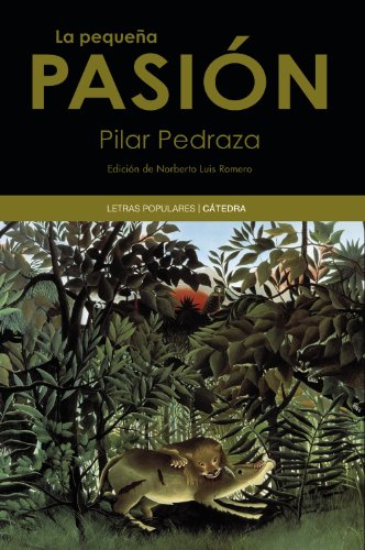 La pequeÃ±a pasiÃ³n (Spanish Edition) (9788437628929) by Pedraza, Pilar