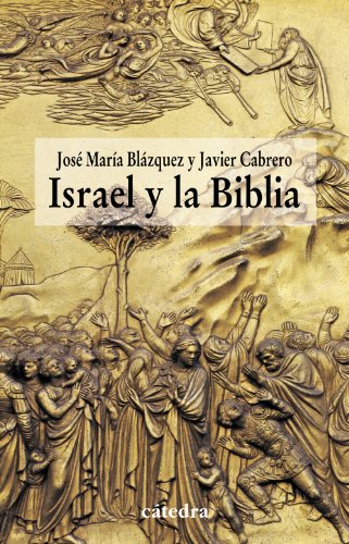 Imagen de archivo de ISRAEL Y LA BIBLIA. RECIENTES APORTACIONES DE LA ARQUEOLOGA Y DE LA HISTORIOGRAFA A LA HISTORICIDAD DE LA BIBLIA a la venta por KALAMO LIBROS, S.L.