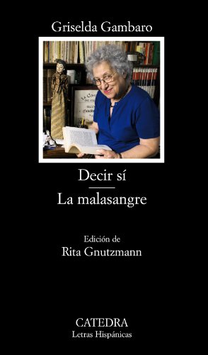 Beispielbild fr Decir s�. La malasangre (Letras Hisp�nicas) (Spanish Edition) zum Verkauf von Textbooks_Source