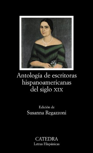 9788437629858: Antologa de escritoras hispanoamericanas del siglo XIX