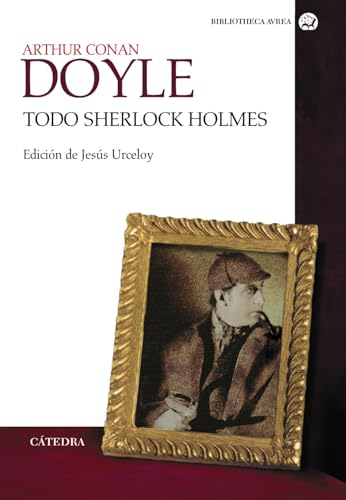 9788437629919: Todo Sherlock Holmes (Bibliotheca AVREA)