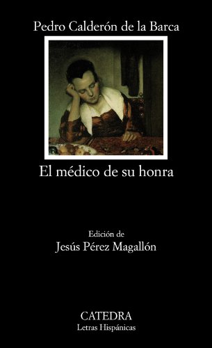 9788437630069: El Medico de su Honra (Spanish Edition) (Letras Hispanicas)