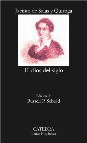 9788437630403: El dios del siglo: Novela original de costumbres contemporneas (Letras Hispnicas)