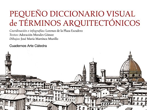 Imagen de archivo de PEQUEO DICCIONARIO VISUAL DE TRMINOS ARQUITECTNICOS. a la venta por KALAMO LIBROS, S.L.