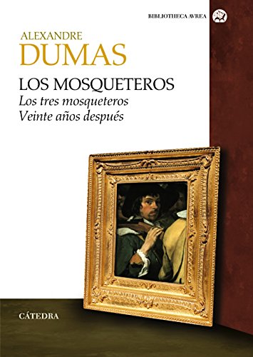 9788437631981: Los mosqueteros: Los tres mosqueteros. Veinte aos despus (Spanish Edition)