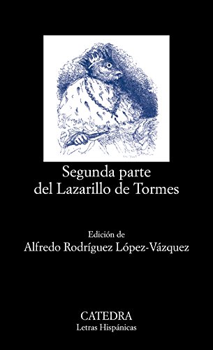 Stock image for SEGUNDA PARTE DEL LAZARILLO DE TORMES for sale by Zilis Select Books