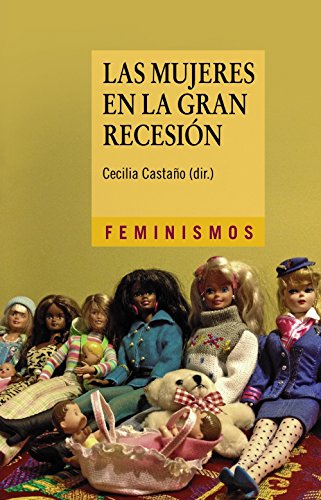 Stock image for LAS MUJERES EN LA GRAN RECESIN. POLTICAS DE AUSTERIDAD, REFORMAS ESTRUCTURALES Y RETROCESO EN LA IGUALDAD DE GNERO for sale by KALAMO LIBROS, S.L.