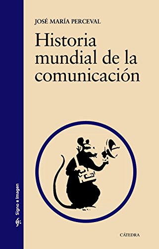 9788437634180: Historia mundial de la comunicacin (Signo e imagen)