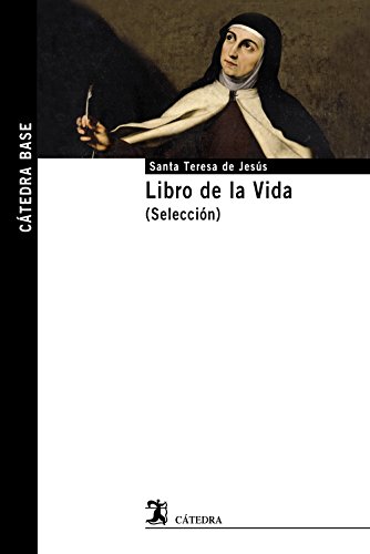 9788437635200: Libro de la Vida (Seleccin) (Ctedra base)