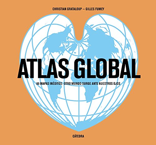 Stock image for ATLAS GLOBAL. 60 MAPAS INDITOS: OTRO MUNDO SURGE ANTE NUESTROS OJOS for sale by KALAMO LIBROS, S.L.