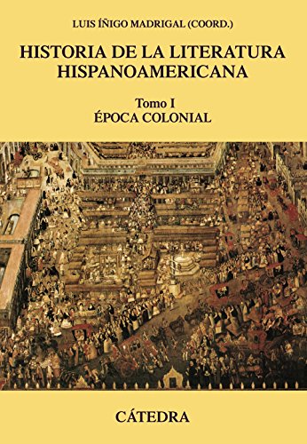 Beispielbild fr Historia de la literatura hispanoamericana, I: �poca Colonial (Spanish Edition) zum Verkauf von Textbooks_Source