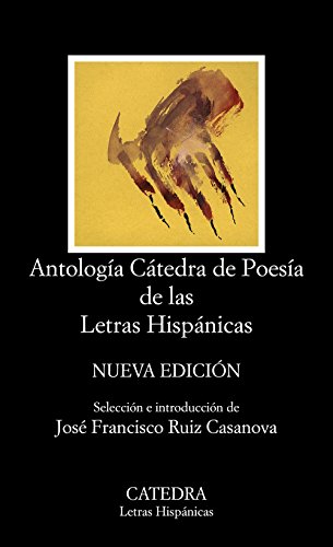 Imagen de archivo de ANTOLOGA CTEDRA DE POESA DE LAS LETRAS HISPNICAS. a la venta por KALAMO LIBROS, S.L.