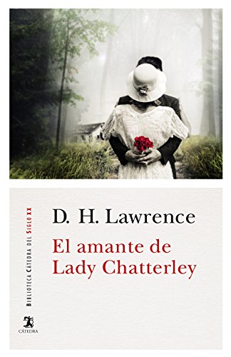 9788437636009: El amante de Lady Chatterley (Biblioteca Ctedra del Siglo XX)