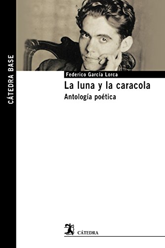 Stock image for LA LUNA Y LA CARACOLA. ANTOLOGA POTICA for sale by KALAMO LIBROS, S.L.