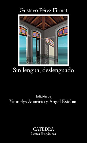 Stock image for Sin lengua, deslenguado (Letras Hispnicas) for sale by medimops