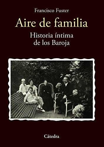Beispielbild fr Aire de familia : historia ntima de los Baroja zum Verkauf von Iridium_Books