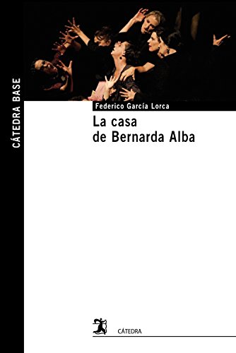 9788437637983: La casa de Bernarda Alba (Ctedra base)