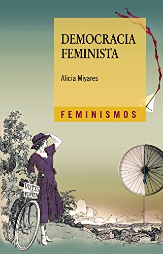 Imagen de archivo de Democracia feminista (Feminismos) a la venta por medimops