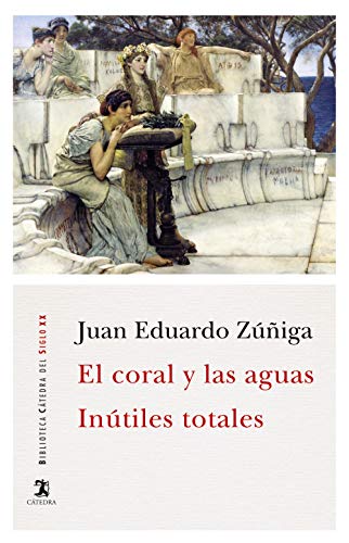 Imagen de archivo de EL CORAL Y LAS AGUAS; INTILES TOTALES. a la venta por KALAMO LIBROS, S.L.