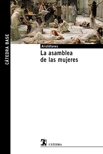 Imagen de archivo de LA ASAMBLEA DE LAS MUJERES. a la venta por KALAMO LIBROS, S.L.