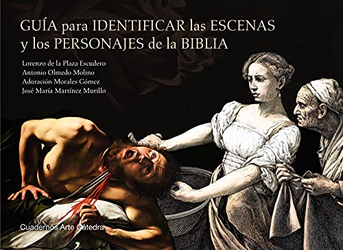 Imagen de archivo de GUA PARA IDENTIFICAR LAS ESCENAS Y LOS PERSONAJES DE LA BIBLIA. a la venta por KALAMO LIBROS, S.L.