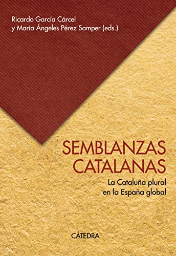 9788437644080: Semblanzas catalanas: La Catalua plural en la Espaa global (Historia. Serie mayor)