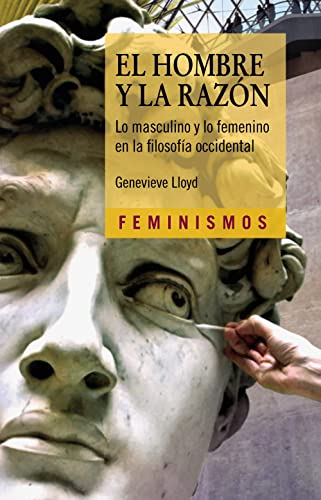 Stock image for El hombre y la Razn: Lo masculino y lo femenino en la filosofa occidental (Feminismos) for sale by medimops