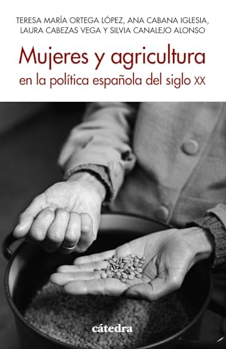 9788437647074: Mujeres y agricultura en la poltica espaola del siglo XX (Historia. Serie menor)