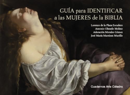 9788437647661: Gua para identificar a las mujeres de la Biblia (Cuadernos Arte Ctedra)