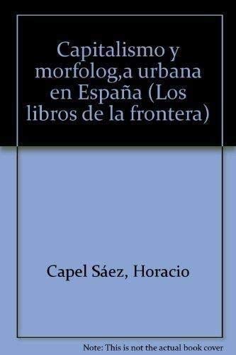 Stock image for Capitalismo y morfologia urbana en Espaa for sale by Librera 7 Colores