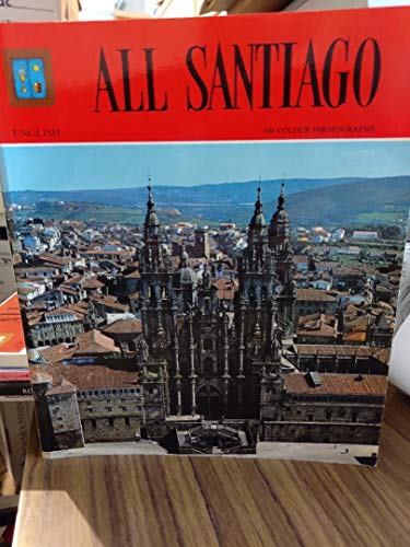 Imagen de archivo de ALL SANTIAGO AND THE RIAS BAJAS a la venta por WorldofBooks