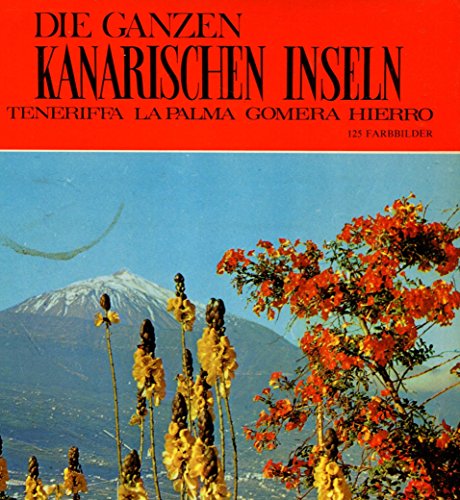 Beispielbild fr Die ganzen Kanarischen Inseln, 125 Farbbilder (Teneriffa, La Palma, Gomera, Hierro) zum Verkauf von medimops