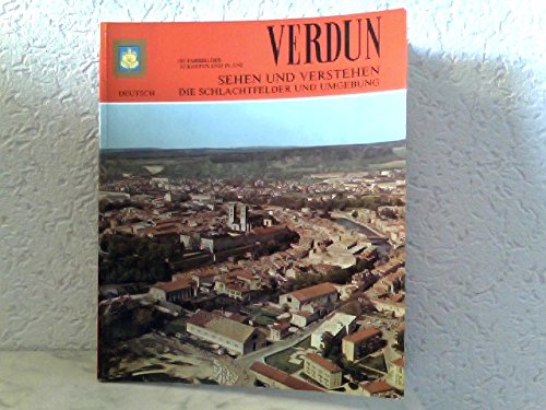 Beispielbild fr >Verdun<. Sehen und Verstehen. Die Schlachtfelder und Umgebung. Reihen Bezeichnung Band 11. zum Verkauf von Galerie  Antiquariat Schlegl