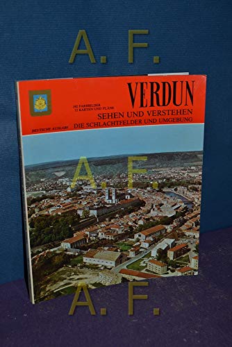 Beispielbild fr Verdun: sehen und verstehen: dieschlachtfelder und ungebung zum Verkauf von medimops