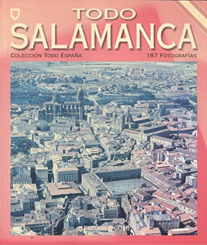 Imagen de archivo de Todo Salamanca (Colecci?n Todo Espa?a) a la venta por SecondSale