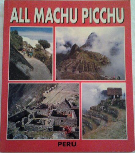 Imagen de archivo de All Machu Picchu a la venta por HPB-Diamond