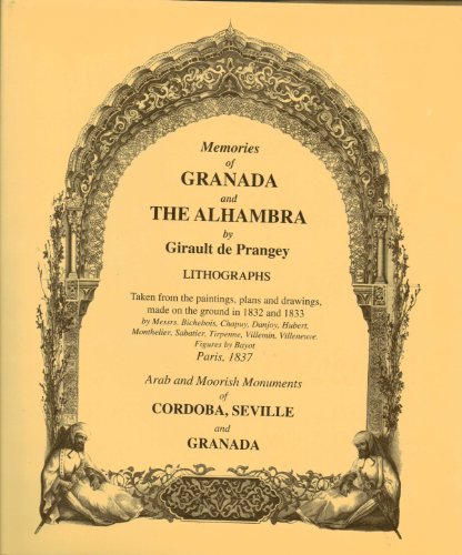 9788437821658: Memories of Granada and the alhambra arab and morish monuments of Crdoba, Sevilla and Granada