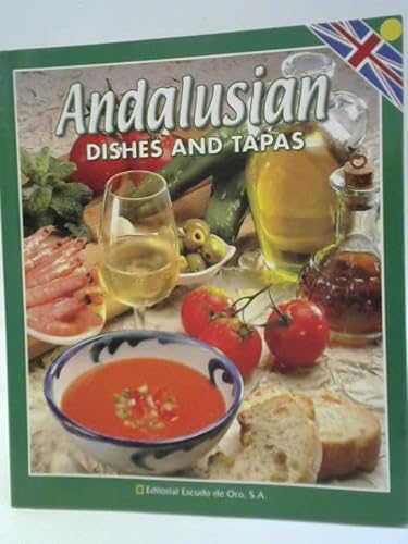 Imagen de archivo de Andalusian Dishes and Tapas a la venta por Reuseabook