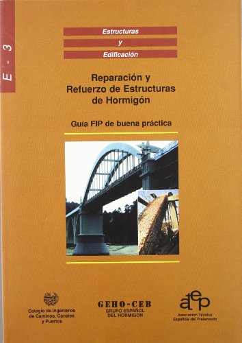 Imagen de archivo de Reparacin y refuerzo de estructuras de hormign : gua FIP de buena prctica a la venta por Iridium_Books