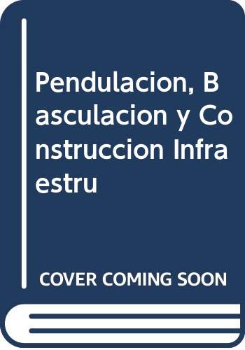 Imagen de archivo de Pendulacion, Basculacion y Construccion Infraestru (Spanish Edition) a la venta por Iridium_Books