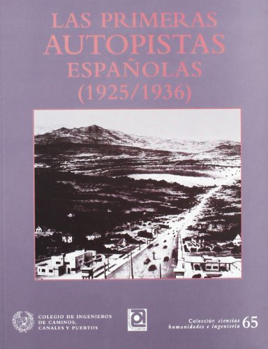 Stock image for Las primeras autopistas espaolas (1925/1936) for sale by AG Library