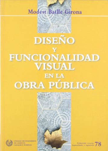 Beispielbild fr Diseo y Funcionalidad Visual en la Obra Publica zum Verkauf von Librera 7 Colores