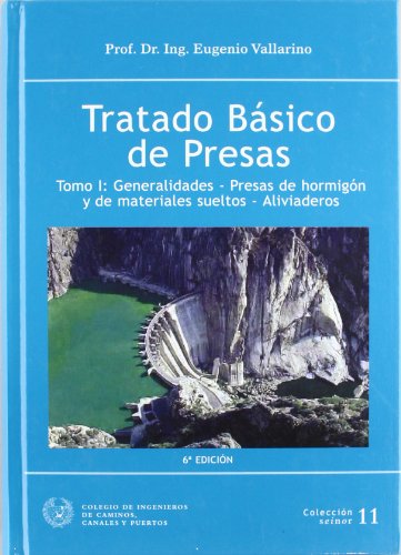 Stock image for Tratado Basico De Presas (T. I): Generalidades. Presas De Hormigon Y De Materiales Sueltos. Aliviaderos for sale by Iridium_Books