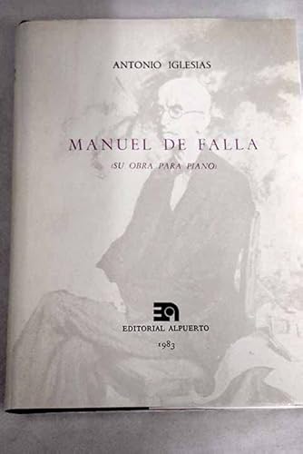 9788438100530: Manuel de Falla: Su obra para piano (Spanish Edition)