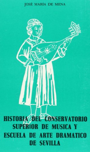 Stock image for Historia del Conservatorio Superior dMena Calvo, Jos Mara for sale by Iridium_Books