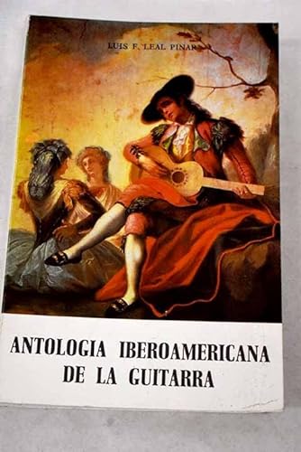 Imagen de archivo de ANTOLOGIA IBEROAMERICANA DE LA GUITARRA a la venta por Libros Latinos