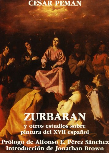 Imagen de archivo de Zurbarn Y Otros Estudios Sobre La Pintura Del XVII Espaol a la venta por Thomas Emig