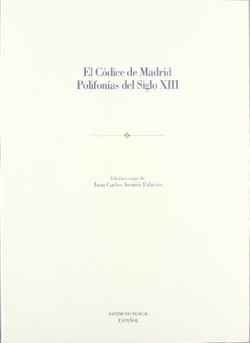 9788438103142: El Cdice de Madrid. Polifonas del Siglo XIII