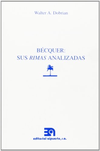 Stock image for Becquer: Sus rimas analizadas (Spanish Edition) for sale by Hawking Books